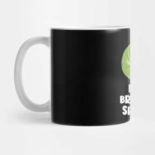 Love Brussels Sprouts Mug